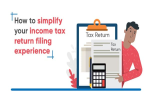 Simplify Your Income Tax Return Filing Experience 